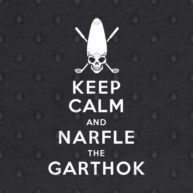 Keep Calm and Narfle the Garthok by eightballart